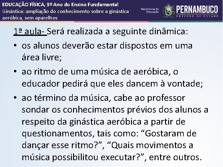 EDUCAÇÃO FÍSICA, 9º Ano do Ensino Fundamental Ginástica: ampliação do conhecimento sobre a ginástica EDUCAÇÃO FÍSICA, 9º Ano do Ensino Fundamental Ginástica: ampliação do conhecimento sobre a ginástica