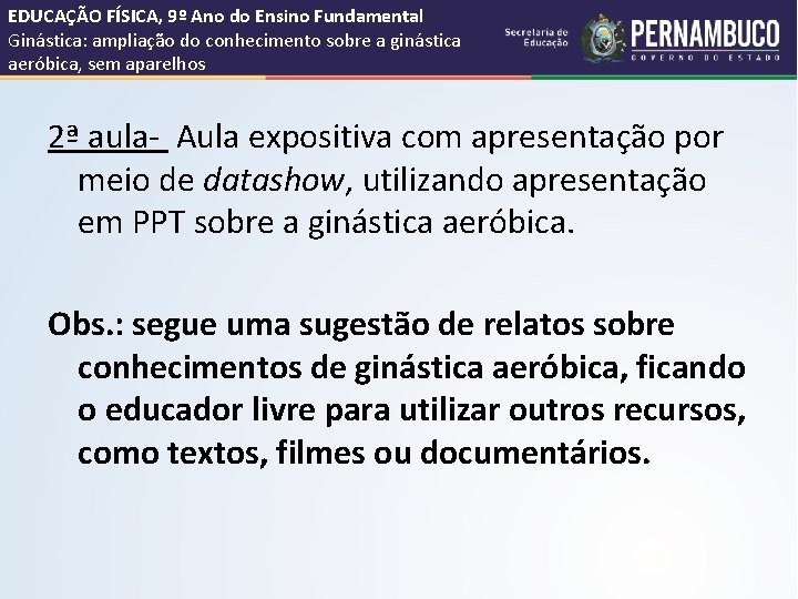 EDUCAÇÃO FÍSICA, 9º Ano do Ensino Fundamental Ginástica: ampliação do conhecimento sobre a ginástica EDUCAÇÃO FÍSICA, 9º Ano do Ensino Fundamental Ginástica: ampliação do conhecimento sobre a ginástica