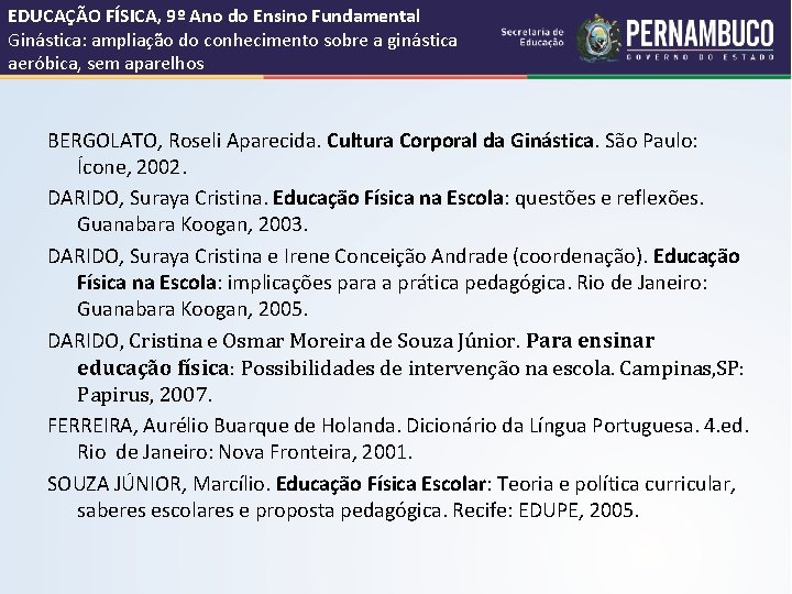 EDUCAÇÃO FÍSICA, 9º Ano do Ensino Fundamental Ginástica: ampliação do conhecimento sobre a ginástica EDUCAÇÃO FÍSICA, 9º Ano do Ensino Fundamental Ginástica: ampliação do conhecimento sobre a ginástica