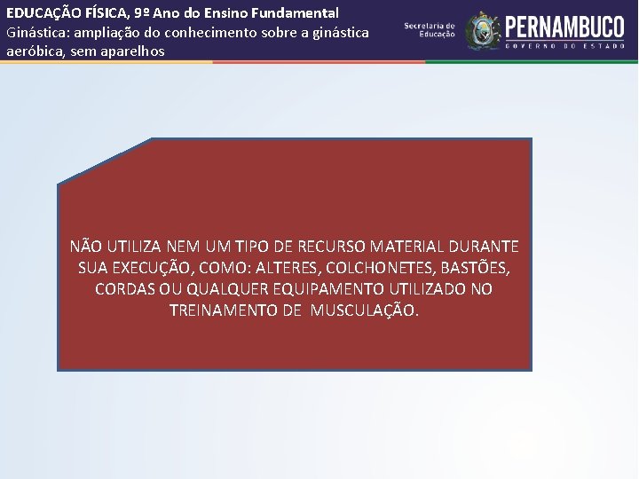 EDUCAÇÃO FÍSICA, 9º Ano do Ensino Fundamental Ginástica: ampliação do conhecimento sobre a ginástica EDUCAÇÃO FÍSICA, 9º Ano do Ensino Fundamental Ginástica: ampliação do conhecimento sobre a ginástica