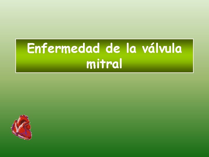 Enfermedad de la válvula mitral 