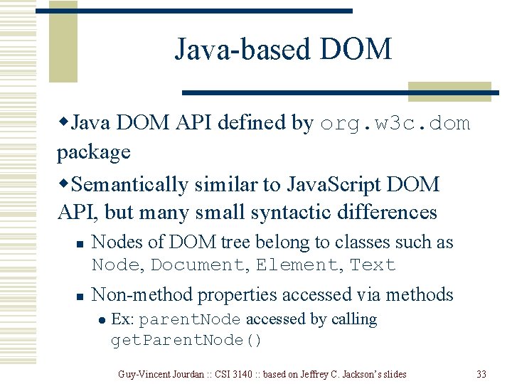 Java-based DOM w. Java DOM API defined by org. w 3 c. dom package