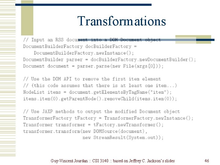 Transformations Guy-Vincent Jourdan : : CSI 3140 : : based on Jeffrey C. Jackson’s