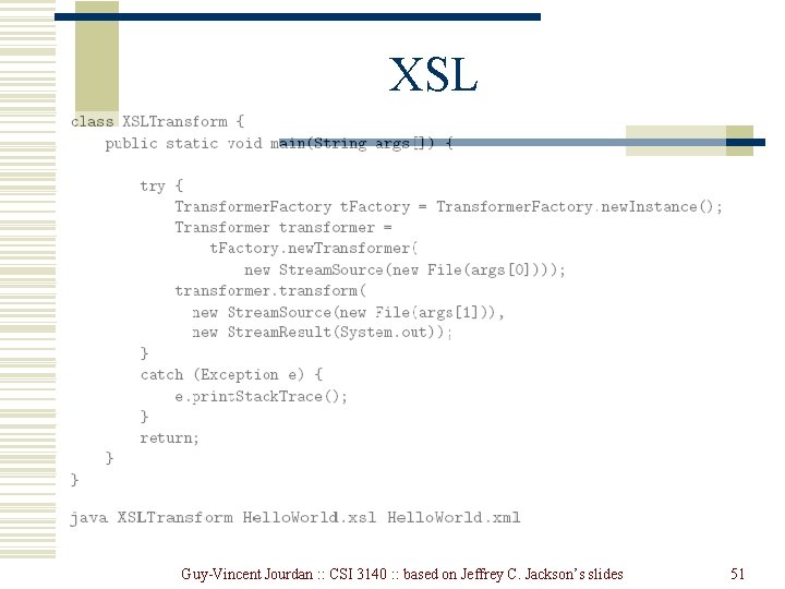 XSL Guy-Vincent Jourdan : : CSI 3140 : : based on Jeffrey C. Jackson’s