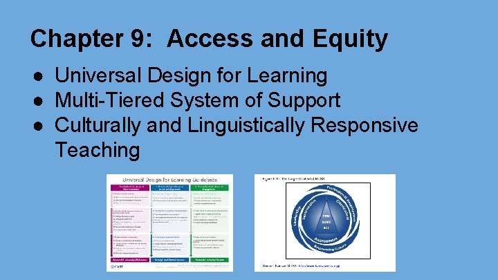 Chapter 9: Access and Equity ● Universal Design for Learning ● Multi-Tiered System of