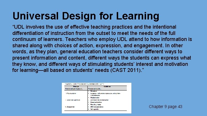 Universal Design for Learning “UDL involves the use of effective teaching practices and the