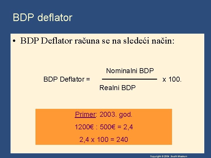 BDP deflator • BDP Deflator računa se na sledeći način: Nominalni BDP Deflator =