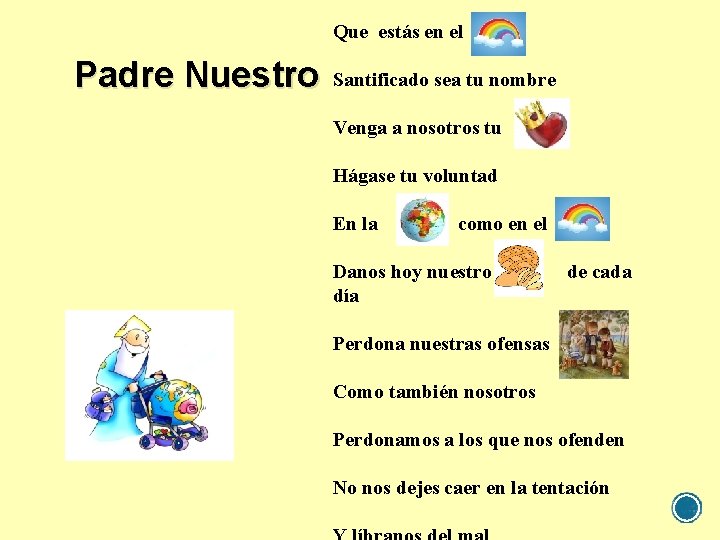 Que estás en el Padre Nuestro Santificado sea tu nombre Venga a nosotros tu