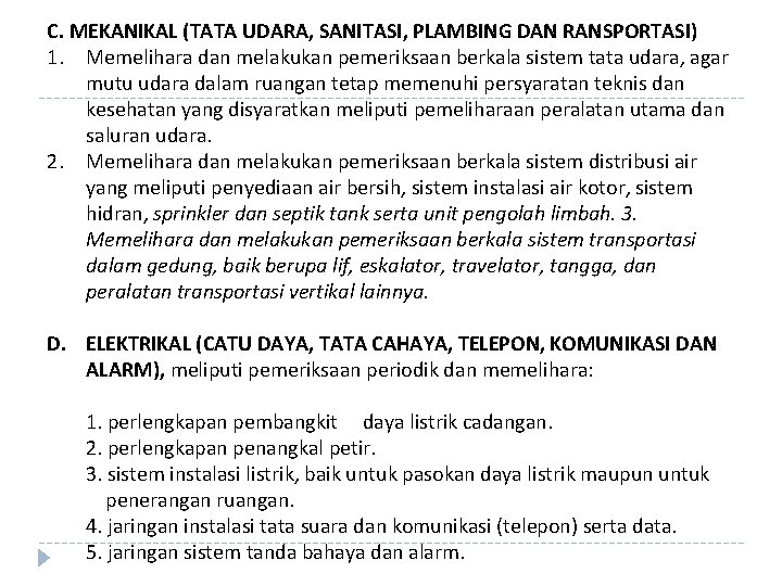 C. MEKANIKAL (TATA UDARA, SANITASI, PLAMBING DAN RANSPORTASI) 1. Memelihara dan melakukan pemeriksaan berkala