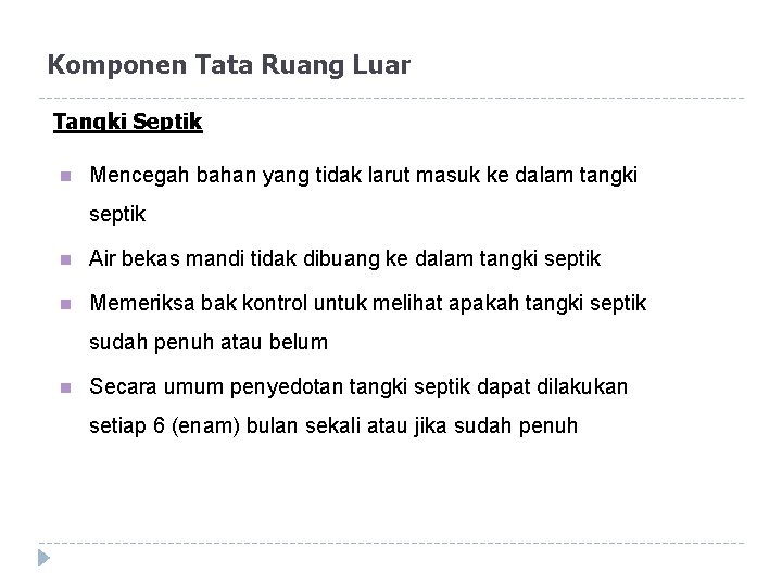 Komponen Tata Ruang Luar Tangki Septik n Mencegah bahan yang tidak larut masuk ke