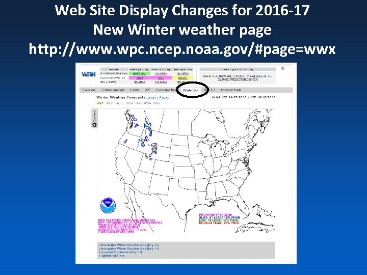 Web Site Display Changes for 2016 -17 New Winter weather page http: //www. wpc.