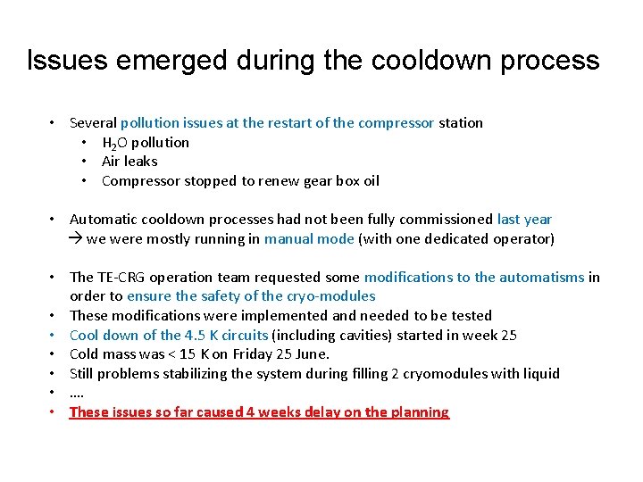 Issues emerged during the cooldown process • Several pollution issues at the restart of Issues emerged during the cooldown process • Several pollution issues at the restart of