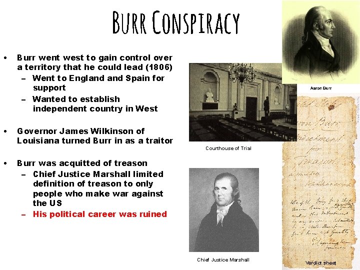 Burr Conspiracy • Burr went west to gain control over a territory that he