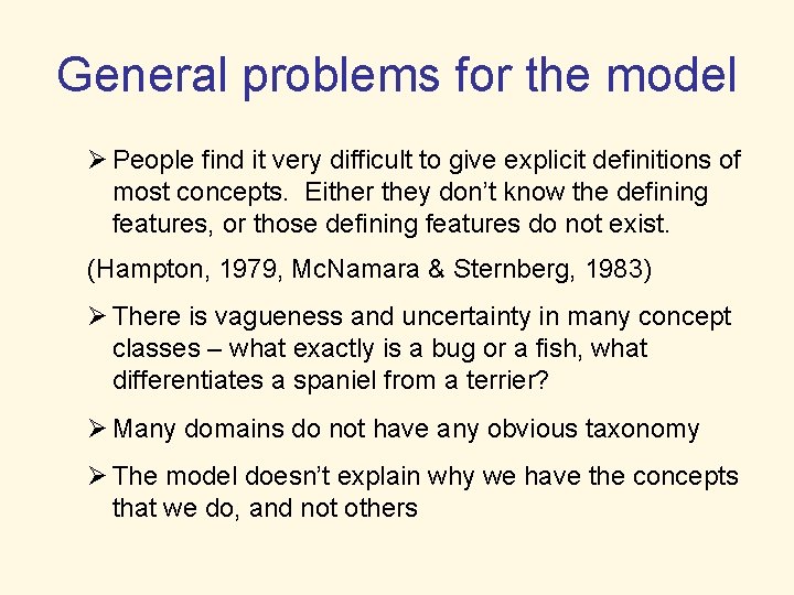 General problems for the model Ø People find it very difficult to give explicit