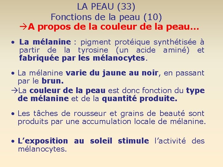 LA PEAU (33) Fonctions de la peau (10) A propos de la couleur de