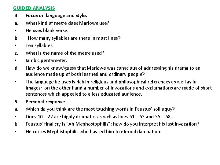 GUIDED ANALYSIS 4. Focus on language and style. a. What kind of metre does