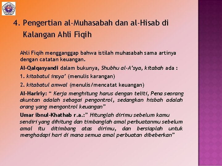 4. Pengertian al-Muhasabah dan al-Hisab di Kalangan Ahli Fiqih menggap bahwa istilah muhasabah sama