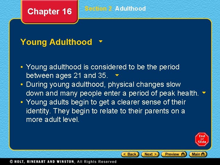 Chapter 16 Section 2 Adulthood Young Adulthood • Young adulthood is considered to be