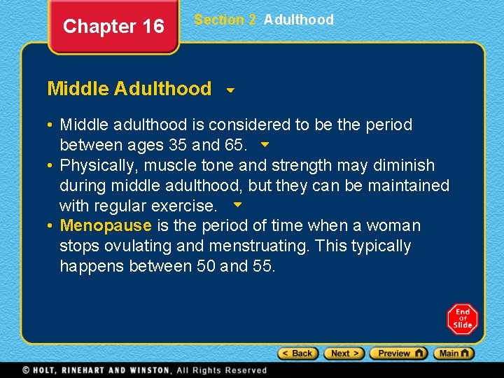 Chapter 16 Section 2 Adulthood Middle Adulthood • Middle adulthood is considered to be