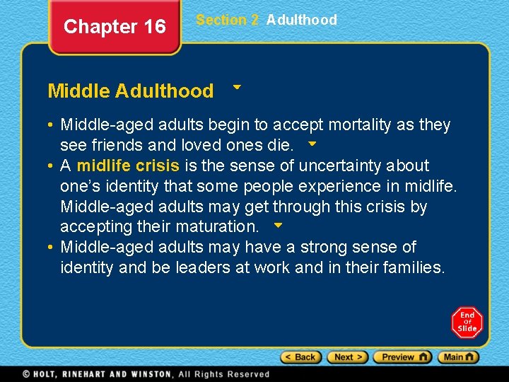 Chapter 16 Section 2 Adulthood Middle Adulthood • Middle-aged adults begin to accept mortality
