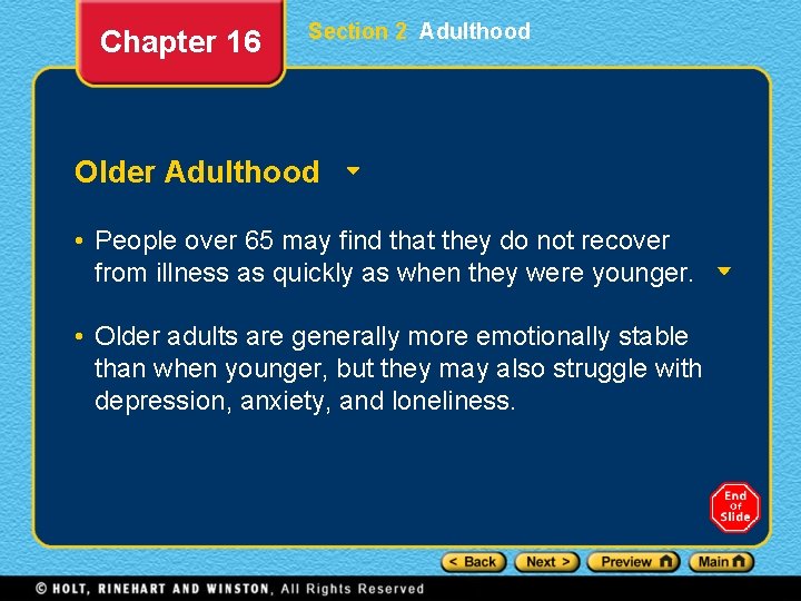 Chapter 16 Section 2 Adulthood Older Adulthood • People over 65 may find that