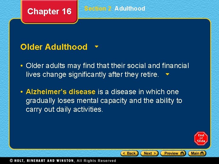 Chapter 16 Section 2 Adulthood Older Adulthood • Older adults may find that their