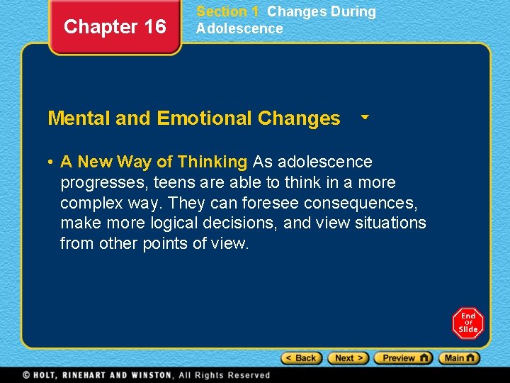 Chapter 16 Section 1 Changes During Adolescence Mental and Emotional Changes • A New