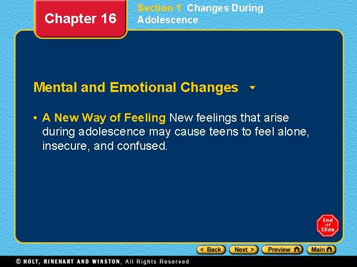 Chapter 16 Section 1 Changes During Adolescence Mental and Emotional Changes • A New