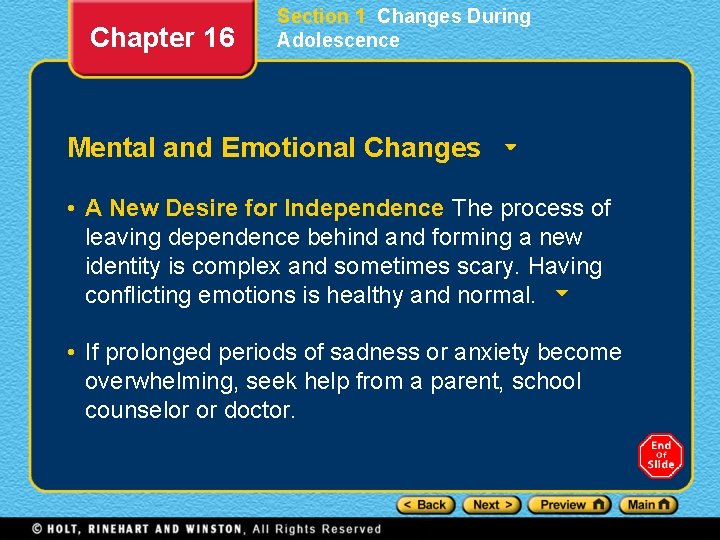 Chapter 16 Section 1 Changes During Adolescence Mental and Emotional Changes • A New