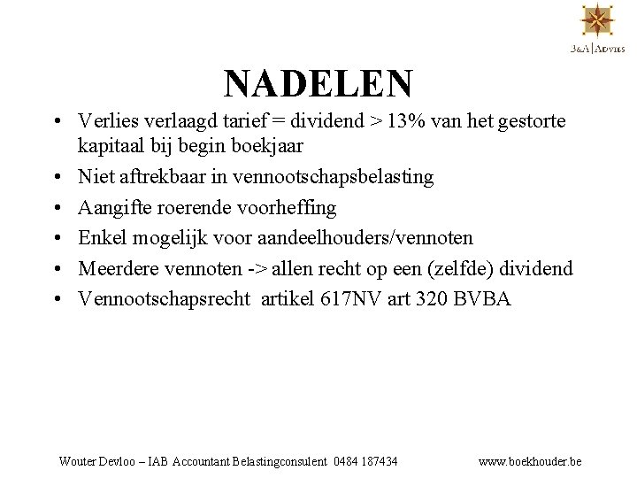 NADELEN • Verlies verlaagd tarief = dividend > 13% van het gestorte kapitaal bij