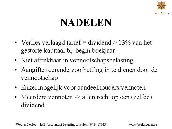 NADELEN • Verlies verlaagd tarief = dividend > 13% van het gestorte kapitaal bij