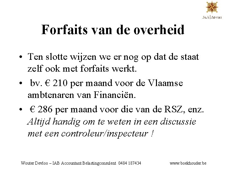 Forfaits van de overheid • Ten slotte wijzen we er nog op dat de