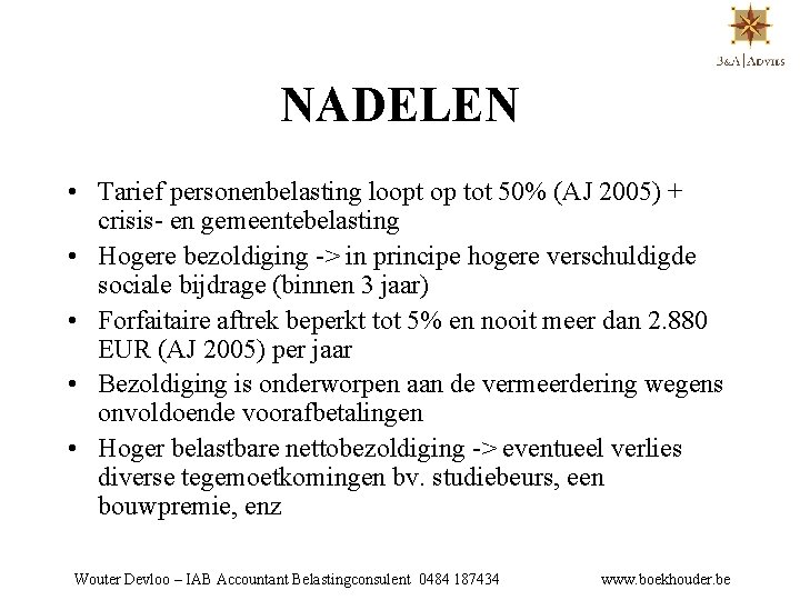 NADELEN • Tarief personenbelasting loopt op tot 50% (AJ 2005) + crisis- en gemeentebelasting