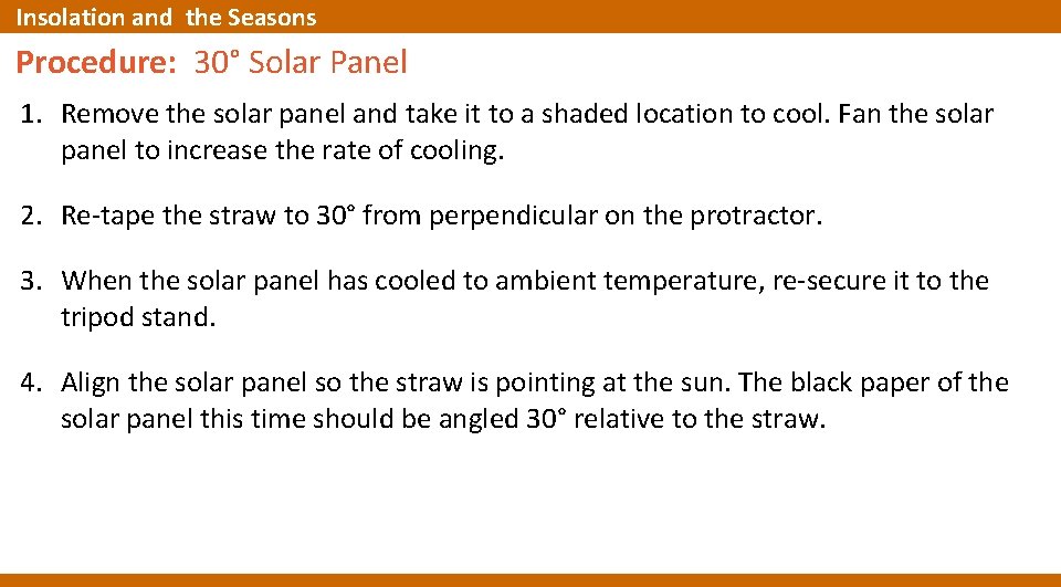 Insolation and the Seasons Procedure: 30° Solar Panel 1. Remove the solar panel and