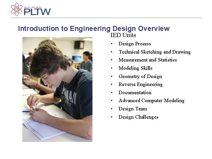 Introduction to Engineering Design Overview IED Units • • • Design Process Technical Sketching Introduction to Engineering Design Overview IED Units • • • Design Process Technical Sketching