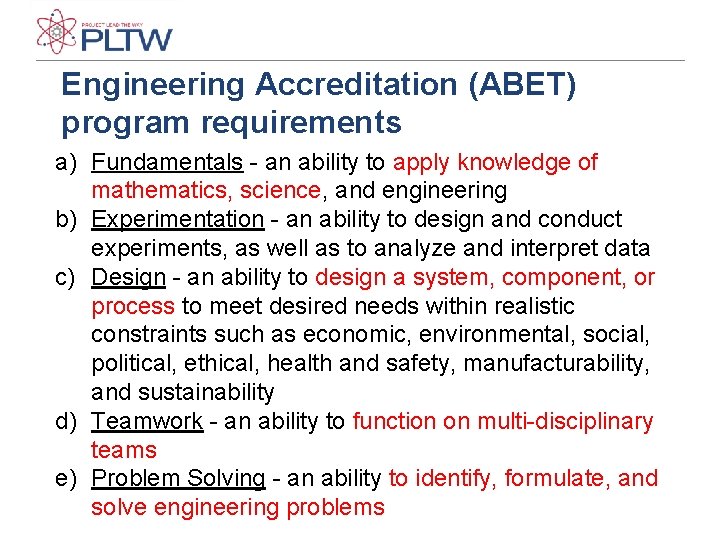 Engineering Accreditation (ABET) program requirements a) Fundamentals - an ability to apply knowledge of Engineering Accreditation (ABET) program requirements a) Fundamentals - an ability to apply knowledge of