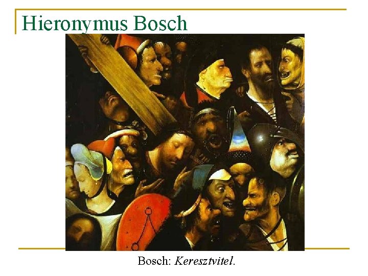 Hieronymus Bosch: Keresztvitel. 