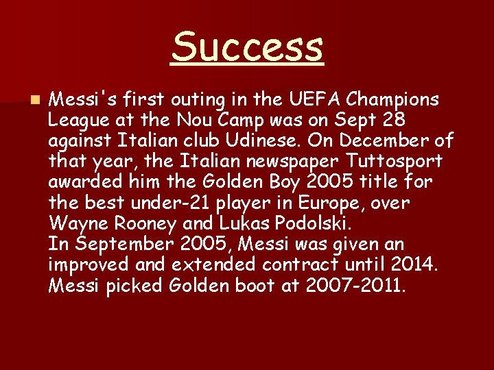 Success n Messi's first outing in the UEFA Champions League at the Nou Camp Success n Messi's first outing in the UEFA Champions League at the Nou Camp