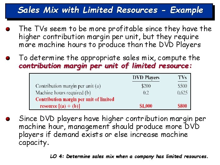 Sales Mix with Limited Resources - Example The TVs seem to be more profitable