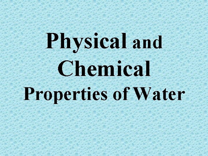 Physical and Chemical Properties of Water 