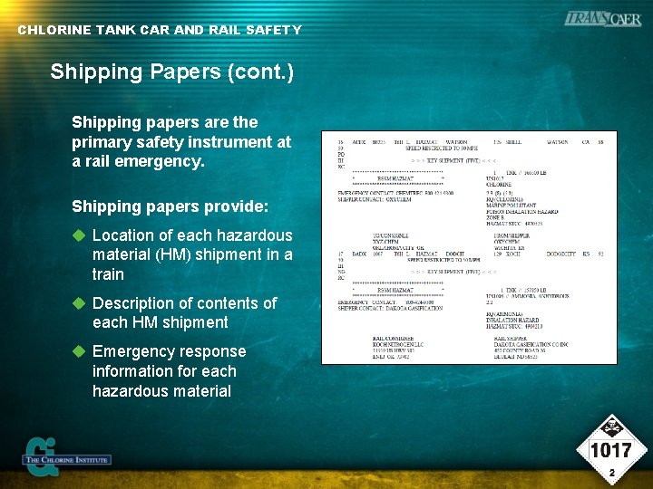 CHLORINE TANK CAR AND RAIL SAFETY Shipping Papers (cont. ) Shipping papers are the