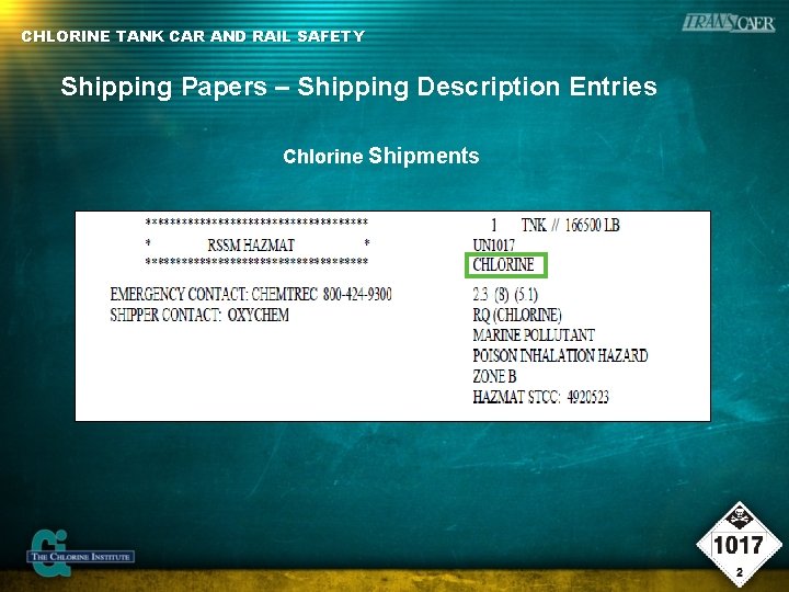 CHLORINE TANK CAR AND RAIL SAFETY Shipping Papers – Shipping Description Entries Chlorine Shipments