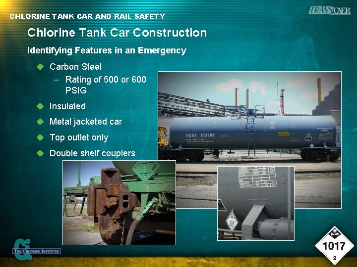 CHLORINE TANK CAR AND RAIL SAFETY Chlorine Tank Car Construction Identifying Features in an