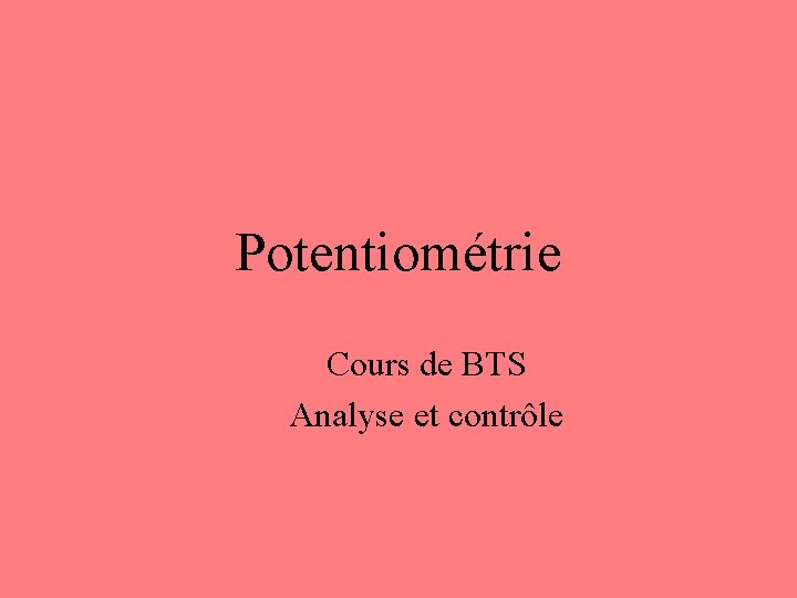 Potentiométrie Cours de BTS Analyse et contrôle 