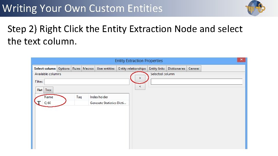 Writing Your Own Custom Entities Outline Step 2) Right Click the Entity Extraction Node
