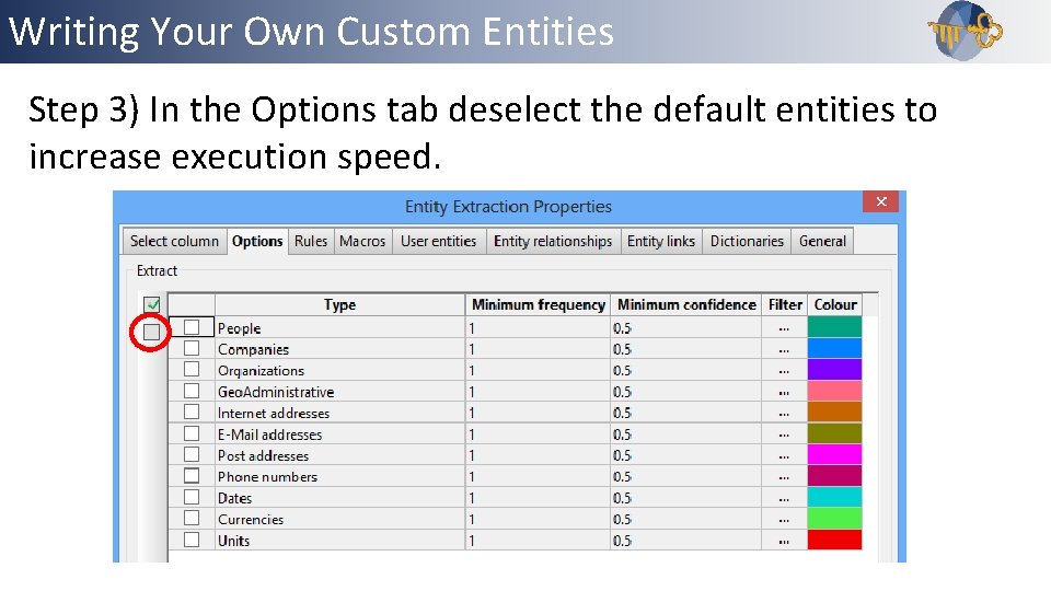 Writing Your Own Custom Entities Outline Step 3) In the Options tab deselect the