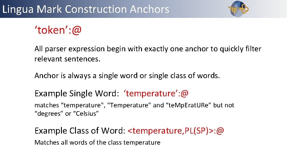 Lingua Mark Construction Anchors ‘token’: @ All parser expression begin with exactly one anchor