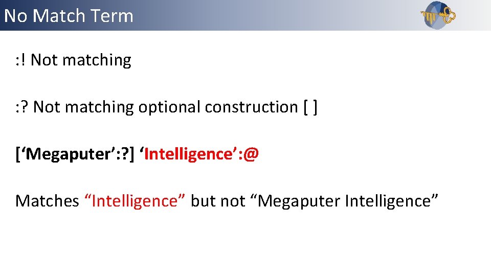 No Match Term : ! Not matching : ? Not matching optional construction [