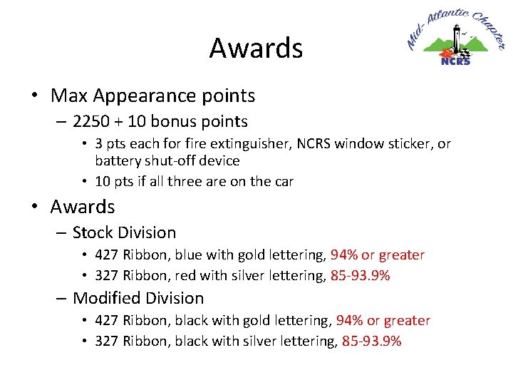Awards • Max Appearance points – 2250 + 10 bonus points • 3 pts