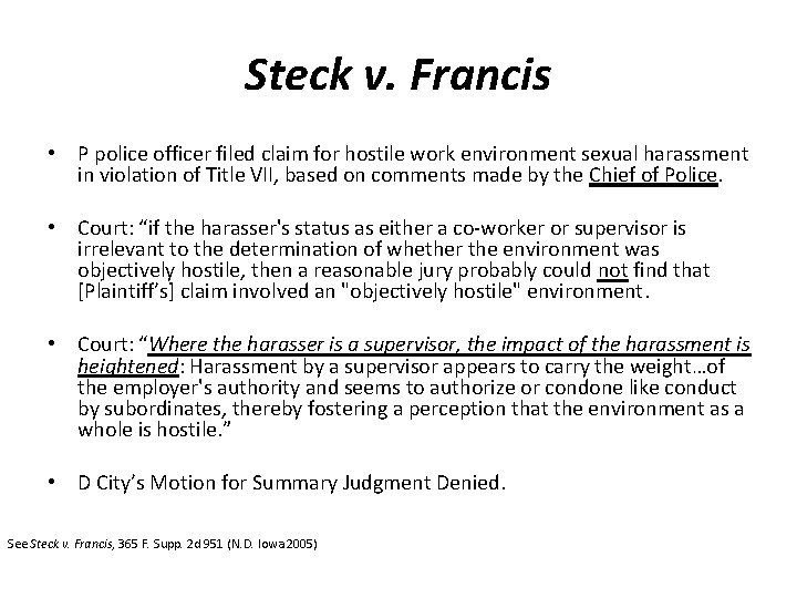 Steck v. Francis • P police officer filed claim for hostile work environment sexual